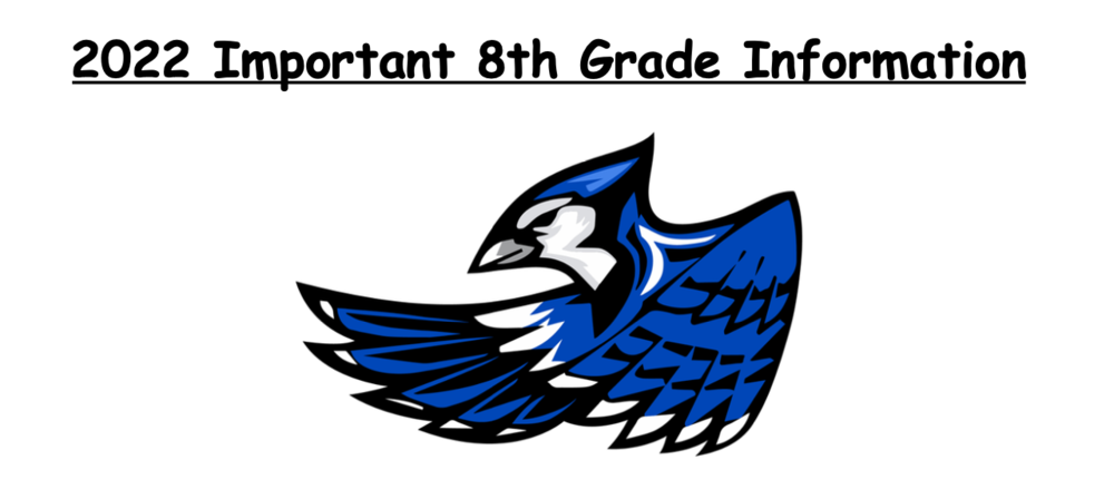 2022 Important 8th Grade Information